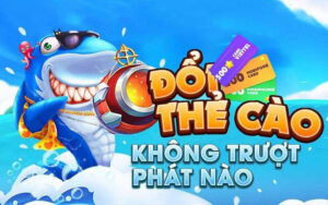 Chần chờ gì mà không tham gia bắn cá đổi thẻ Zowin nào!